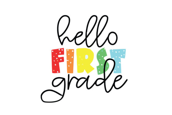 Hello First Grade Back to School Svg Graphics