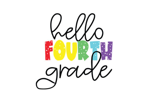 Hello Fourth Grade Back to School Svg