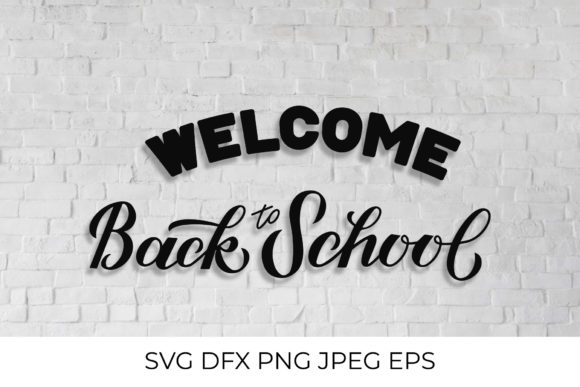 Welcome Back to School Lettering: Graphics for Creative Projects